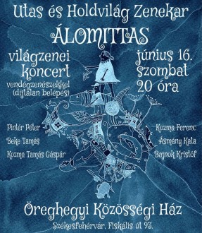 Álomittas - az Utas és Holdvilág Zenekar koncertezik az Öreghegyi Közösségi Házban